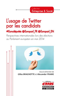 L'usage de Twitter par les candidats, #Eurodéputés, @Europarl_FR, @Europarl_EN, Perspectives internationales lors des élections au parlement européen en mai 2014