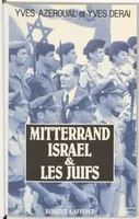 Mitterrand Israël et les juifs
