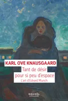 Tant de désir pour si peu d'espace, L'art d'Edvard Munch