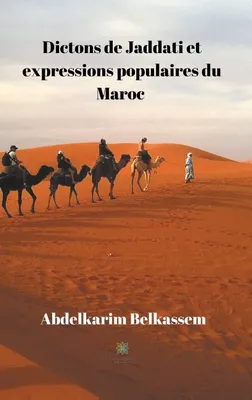 Dictons de Jaddati et expressions populaires du Maroc, Recueil