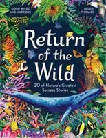 Return of the Wild 20 of Nature's Greatest Success Stories /anglais
