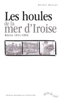 Les Houles de la mer d'Iroise, récits, 1911-1993