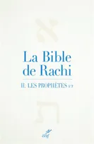 La Bible de Rachi, 2, Les Prophètes