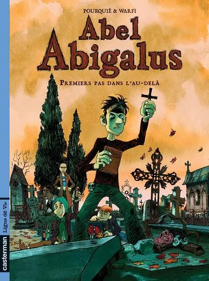 Livres BD BD adultes 1, Abel abigalus 1 - premiers pas dans au-dela Jeff Pourquié, Warfi