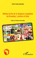 Médias écrits de la diaspora congolaise de Bruxelles, Londres et Paris