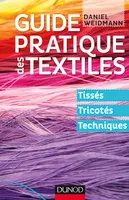 Guide pratique des textiles, Tissés, tricotés, techniques