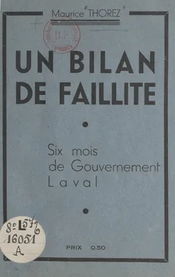 Un bilan de faillite, Six mois de gouvernement Laval