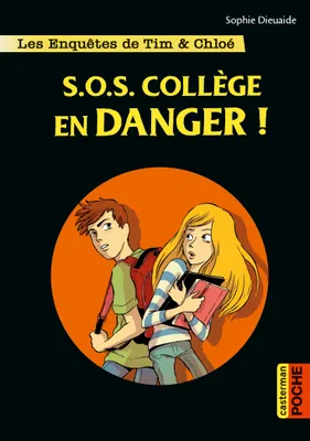 Les enquêtes de Tim & Chloé, Les enquêtes de Tim et Chloé, SOS collège en danger !