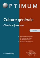 Culture Générale - Choisir le juste mot - 2e édition