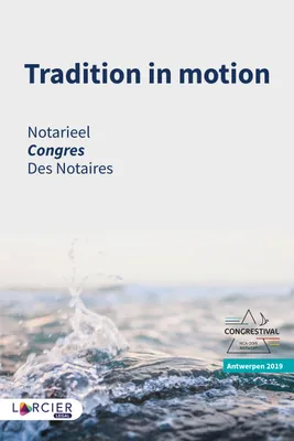 Tradition in motion, Notarieel congres 2019 – Congrès des Notaires 2019