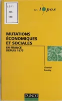 Mutations économiques et sociales en France depuis 1973