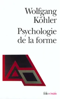 La psychologie de la forme, Introduction à de nouveaux concepts en psychologie