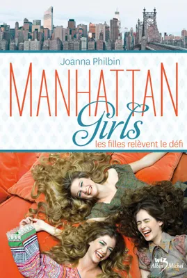 Manhattan girls - T.2, Les filles relèvent le défi