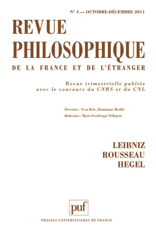 Livres Sciences Humaines et Sociales Philosophie Revue philosophique 2011 tome 136 - n° 4, Leibniz, Rousseau, Hegel Collectif