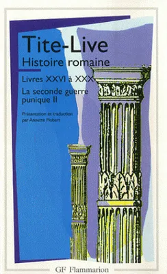 Histoire Romaine, Livres XXVI à XXX : La seconde guerre punique II