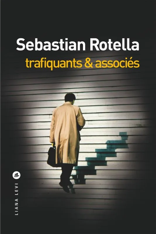 Livres Polar Policier et Romans d'espionnage Trafiquants et associés Sebastian Rotella