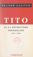 Tito et la révolution yougoslave, 1937-1956
