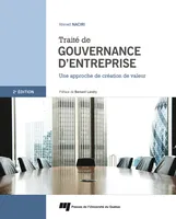 Traité de gouvernance d'entreprise 2e édition, Une approche de création de valeur