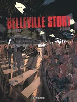 Belleville Story  - Tome 0 - Belleville Story - Intégrale complète