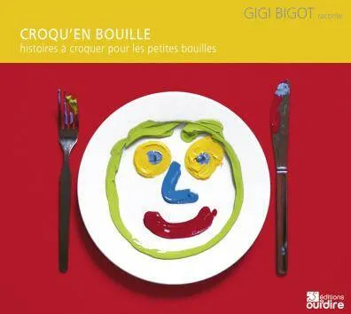 Livres Jeunesse de 6 à 12 ans Contes et mythologies Croqu en Bouille Gigi Bigot, Gigi Bigot
