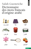 Dictionnaire des mots français d'origine arabe. (e