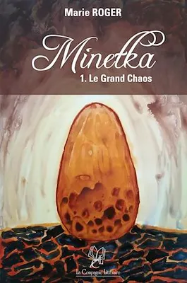 Minetka - Tome 1, Le Grand Chaos