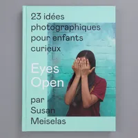 Eyes open, 23 idées photographiques pour enfants curieux