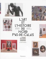 L'art et l'histoire du Nord-Pas-de-Calais, La région des musées