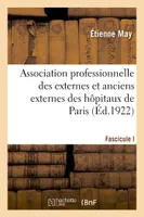 Association professionnelle des externes et anciens externes des hôpitaux de Paris, conférences, Fascicule I