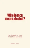 Why do men desire alcohol, In quest of the alcohol motive