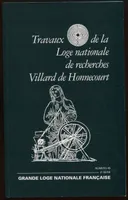 Villard de Honnecourt n° 45 - Fraternité : Projet ou utopie ? - Le franc-maçon régulier...