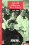 Histoire religieuse de la France., 1800-1880, histoire religieuse de la france 1800-1880