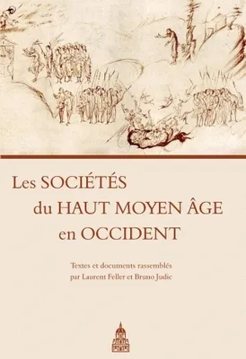 Les sociétés du haut Moyen Âge en Occident, textes et documents