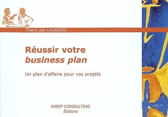 Réussir votre business plan, un plan d'affaire pour vos projets