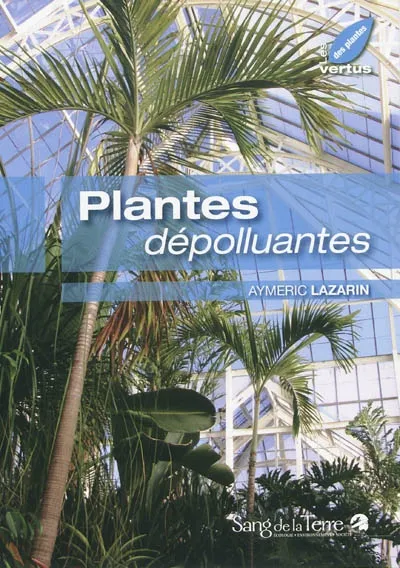 Livres Écologie et nature Nature Jardinage PLANTES DEPOLLUANTES Aymeric Lazarin