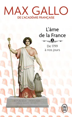 De 1799 à nos jours, L'âme de la France