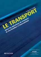 Le transport, gérer les opérations de transport de marchandises à l'international