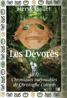 Les dévorés, 1492, chroniques inavouables de christophe colomb
