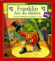 Franklin., Franklin fait du théâtre