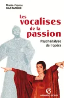 Les vocalises de la passion, Psychanalyse de l'opéra