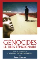 Génocides, le tiers témoignaire