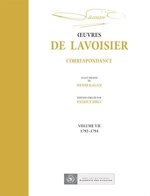 OEuvres de Lavoisier : Correspondance, Volume VII (1792-1794)