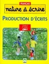 Nature à lire cahier de l'élève production d'écrits, cycle 3, 2e année, CM1