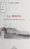 La Mouna : Une brioche qui vient de loin