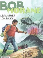 Une aventure de Bob Morane, 41, BOB MORANE (LE LOMBARD) T41 LARMES DU SOLEIL (LES)