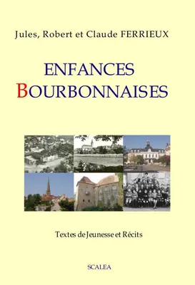 Enfances bourbonnaises, Textes de jeunesse