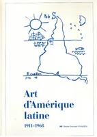 Art d'amerique latine 1911-1968, 1911-1968