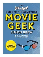 Movie Geek, The Den of Geek Guide to the Movieverse