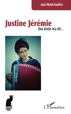 Justine Jérémie, Une étoile m’a dit