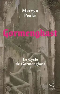 2, Gormenghast, Le Cycle de Gormenghast